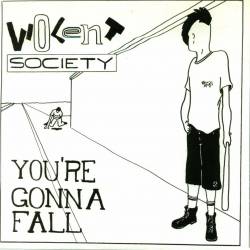 Violent Society : You`re Gonna Fall